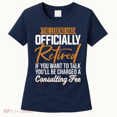 The Legend Has Retired Officer Officially Retirement Women's T-Shirt