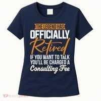 The Legend Has Retired Officer Officially Retirement Women's T-Shirt thumb 0