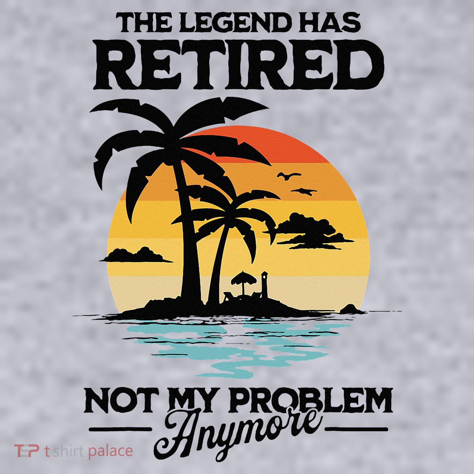 The Legend Has Retired Not My Problem Anymore Women's Sweatshirt
