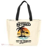 The Legend Has Retired Not My Problem Anymore Tote Bag thumb 0