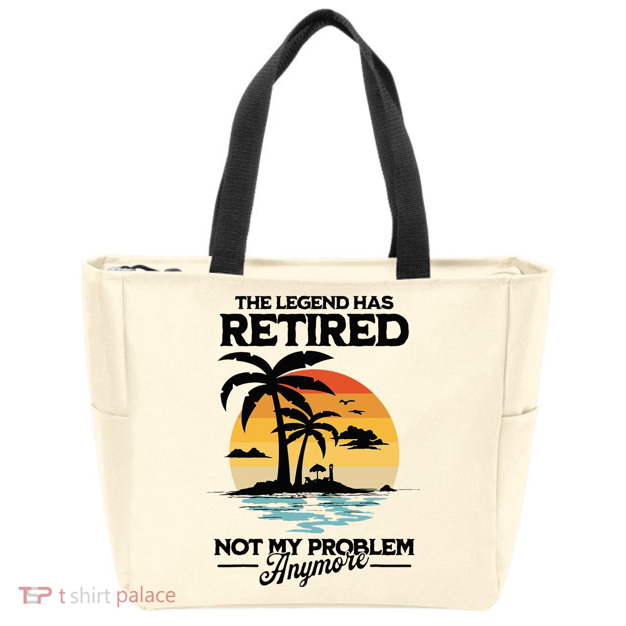 The Legend Has Retired Not My Problem Anymore Tote Bag