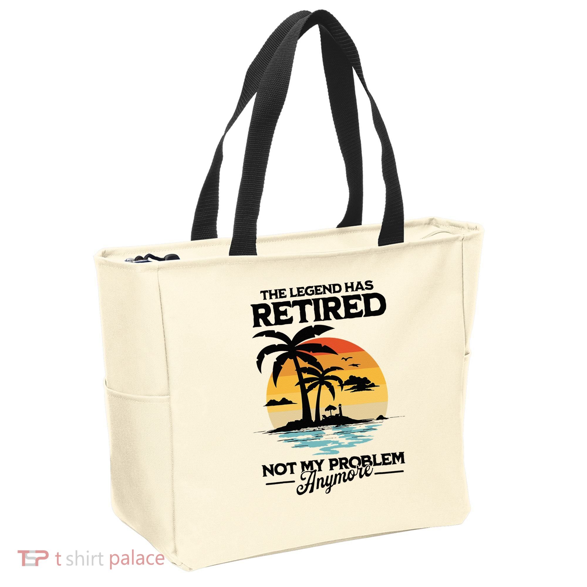 The Legend Has Retired Not My Problem Anymore Tote Bag