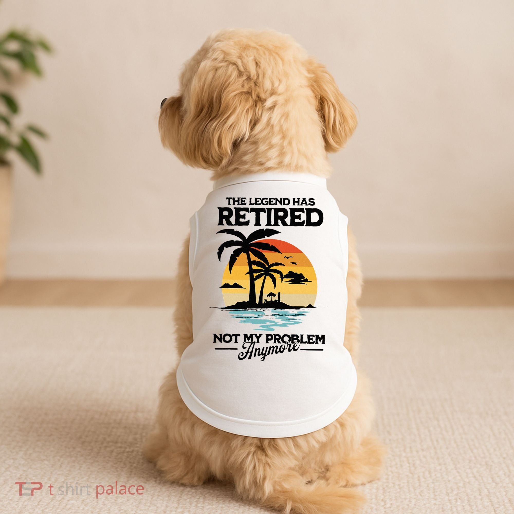 The Legend Has Retired Not My Problem Anymore Doggie Tank