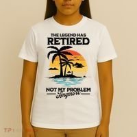 The Legend Has Retired Not My Problem Anymore T-Shirt thumb 4