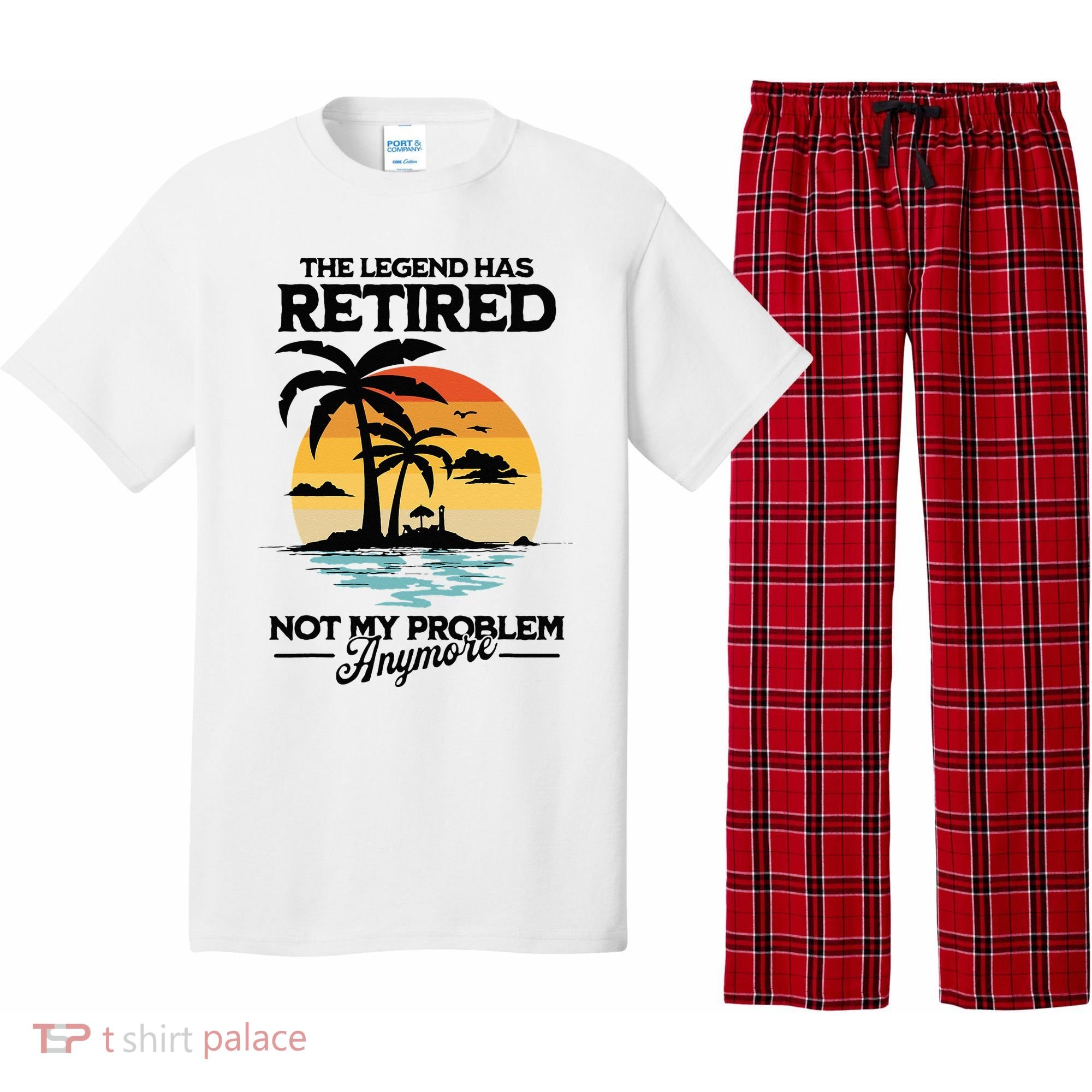 The Legend Has Retired Not My Problem Anymore Pajama Set