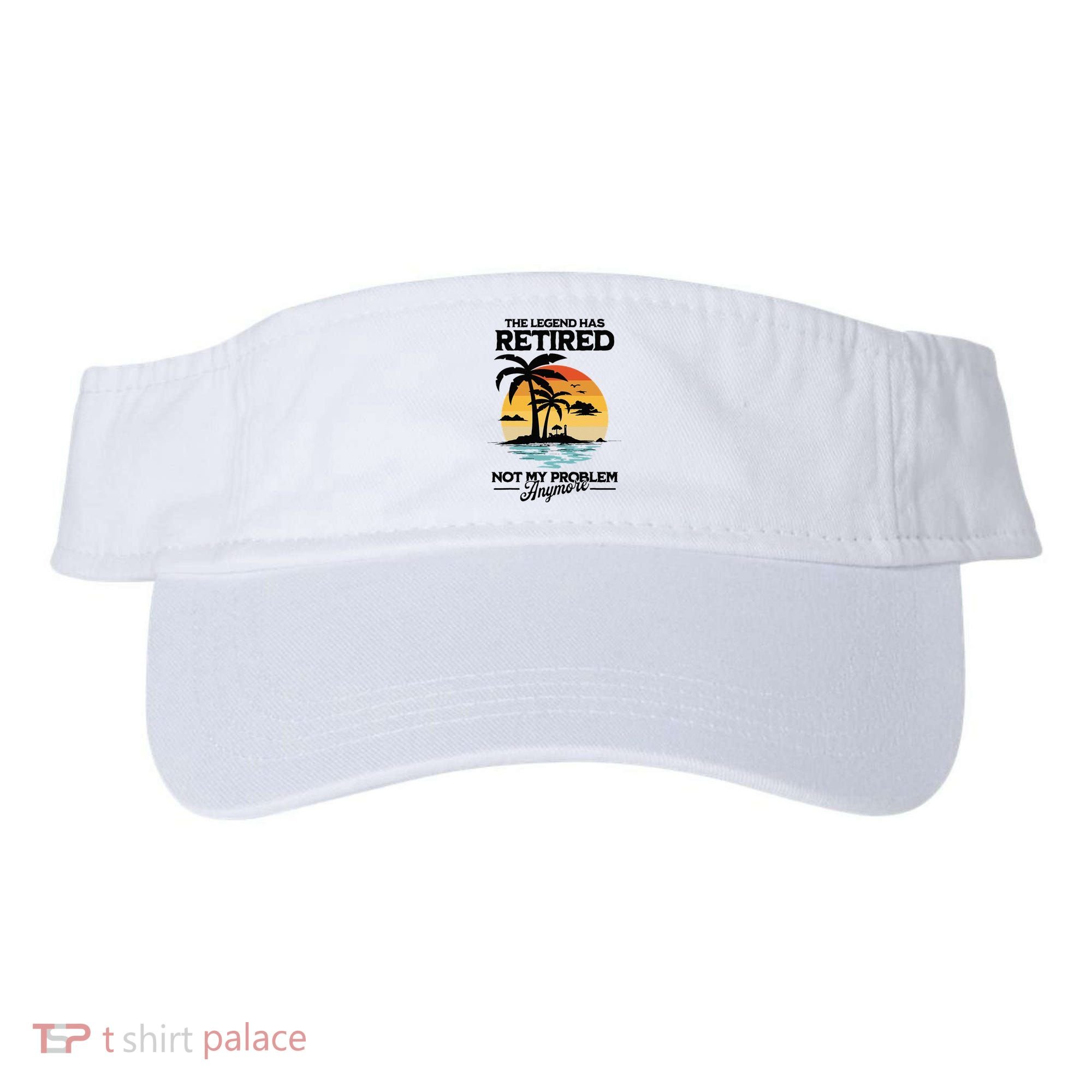 The Legend Has Retired Not My Problem Anymore Visor