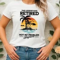 The Legend Has Retired Not My Problem Anymore Women's T-Shirt thumb 2