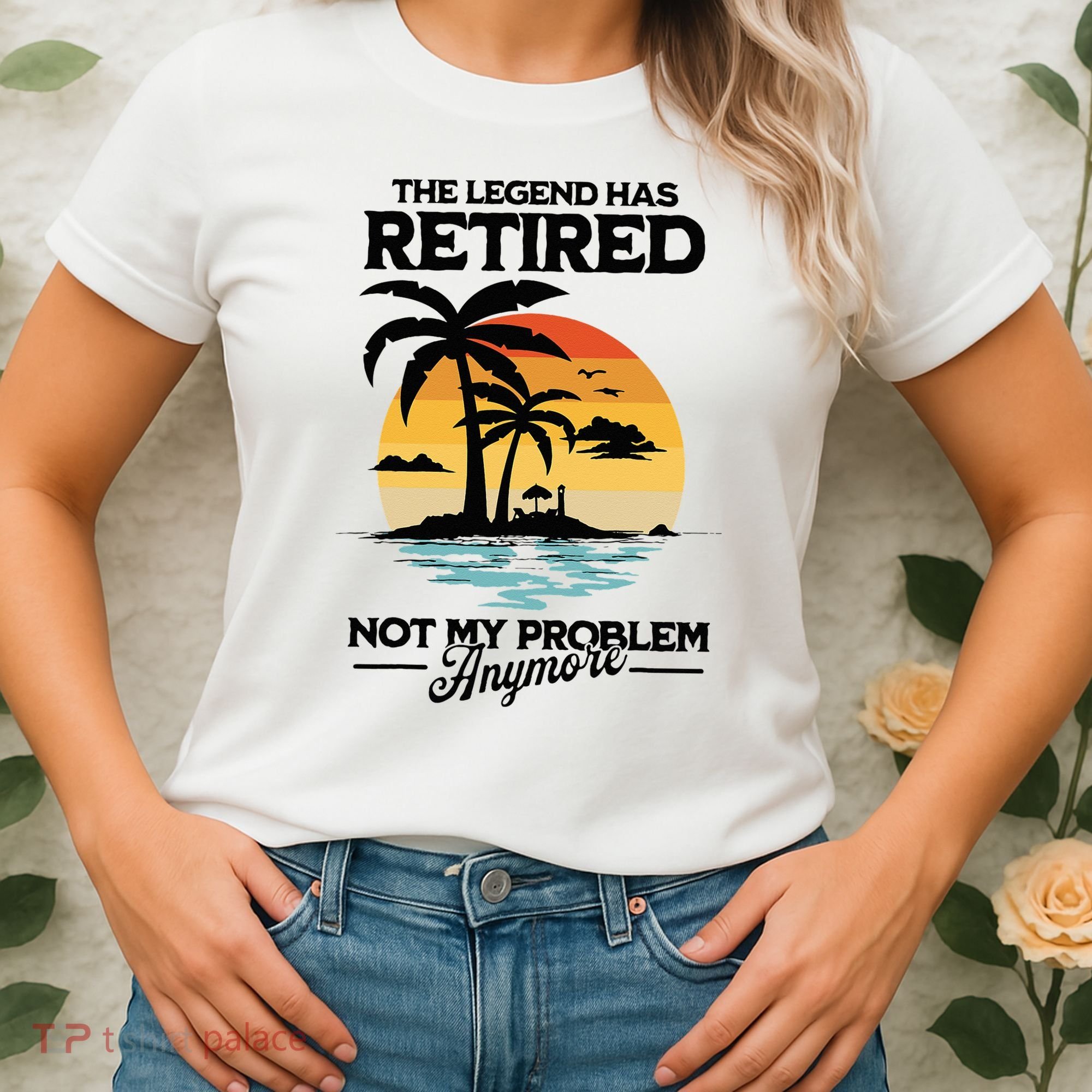 The Legend Has Retired Not My Problem Anymore Women's T-Shirt