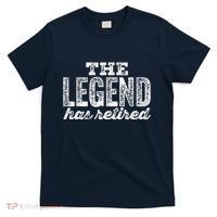 The Legend Has Retired T-Shirt thumb 0