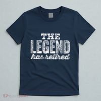 The Legend Has Retired T-Shirt thumb 5