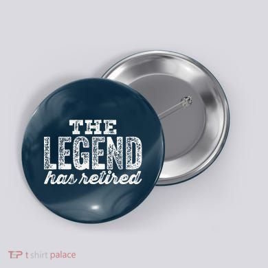 The Legend Has Retired Button