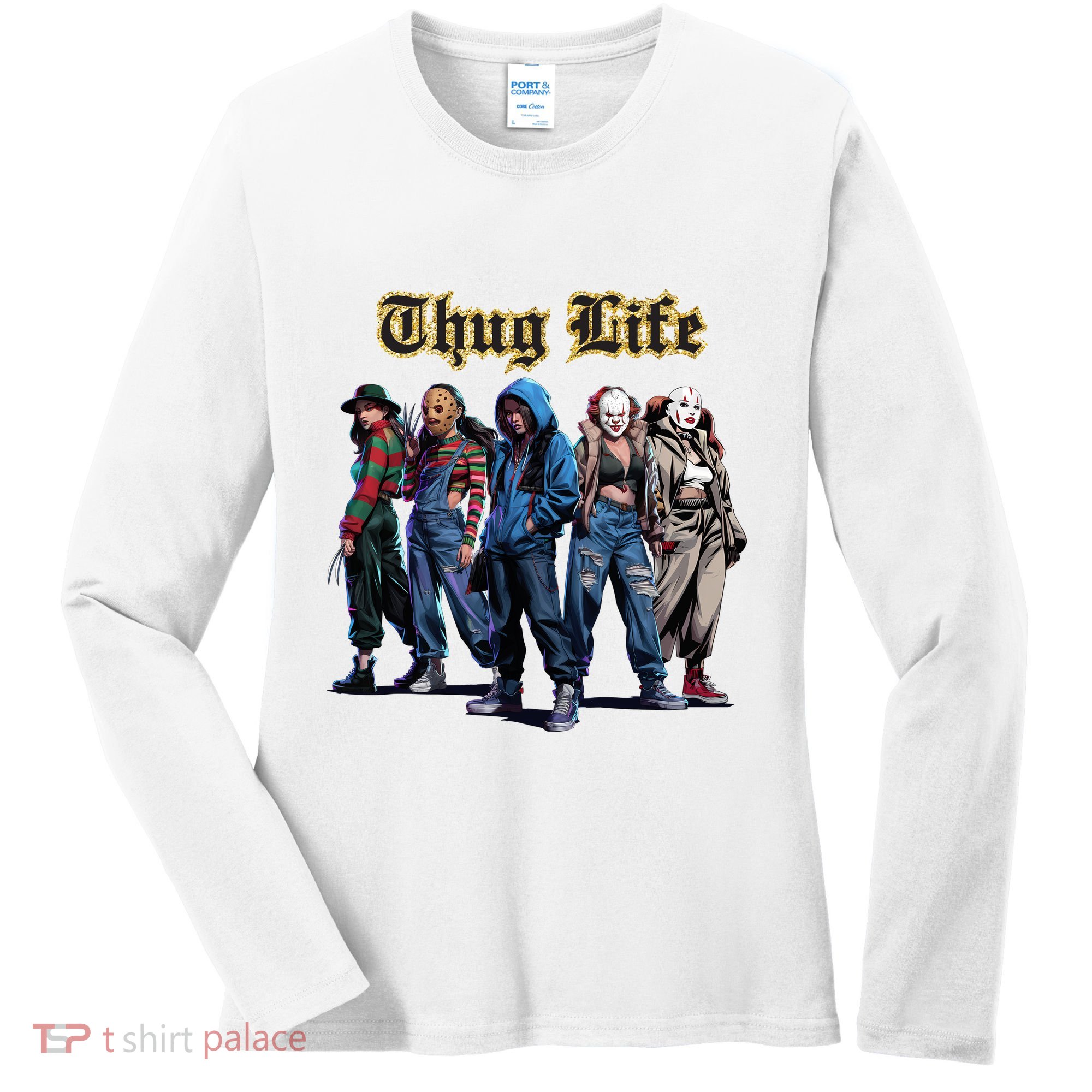 Thug Life Horror Characters Scary Movie Krueger Myers Pennywise Halloween Women's Long Sleeve Shirt