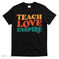 Teach Love Inspire Gift For Teacher T-Shirt thumb 0