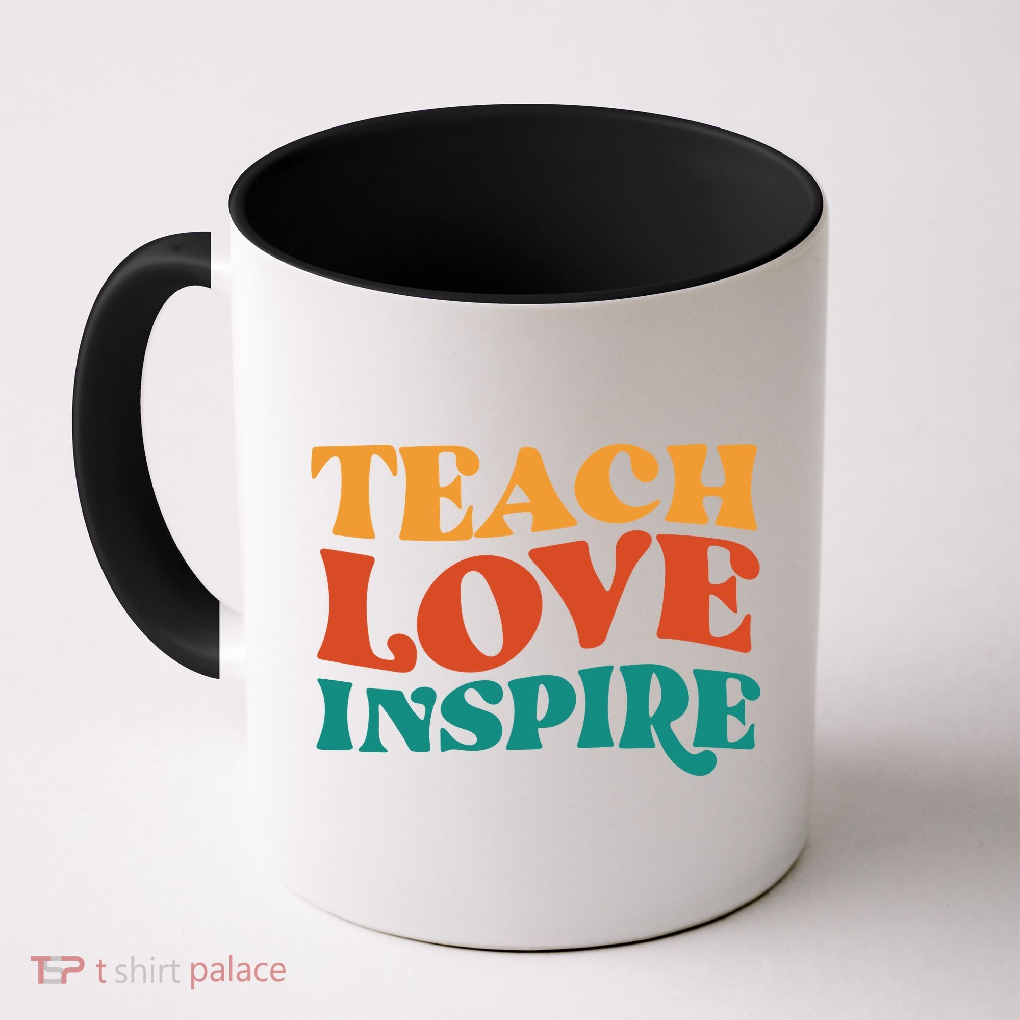 Teach Love Inspire Gift For Teacher Coffee Mug