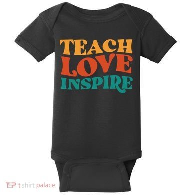 Teach Love Inspire Gift For Teacher Baby Bodysuit