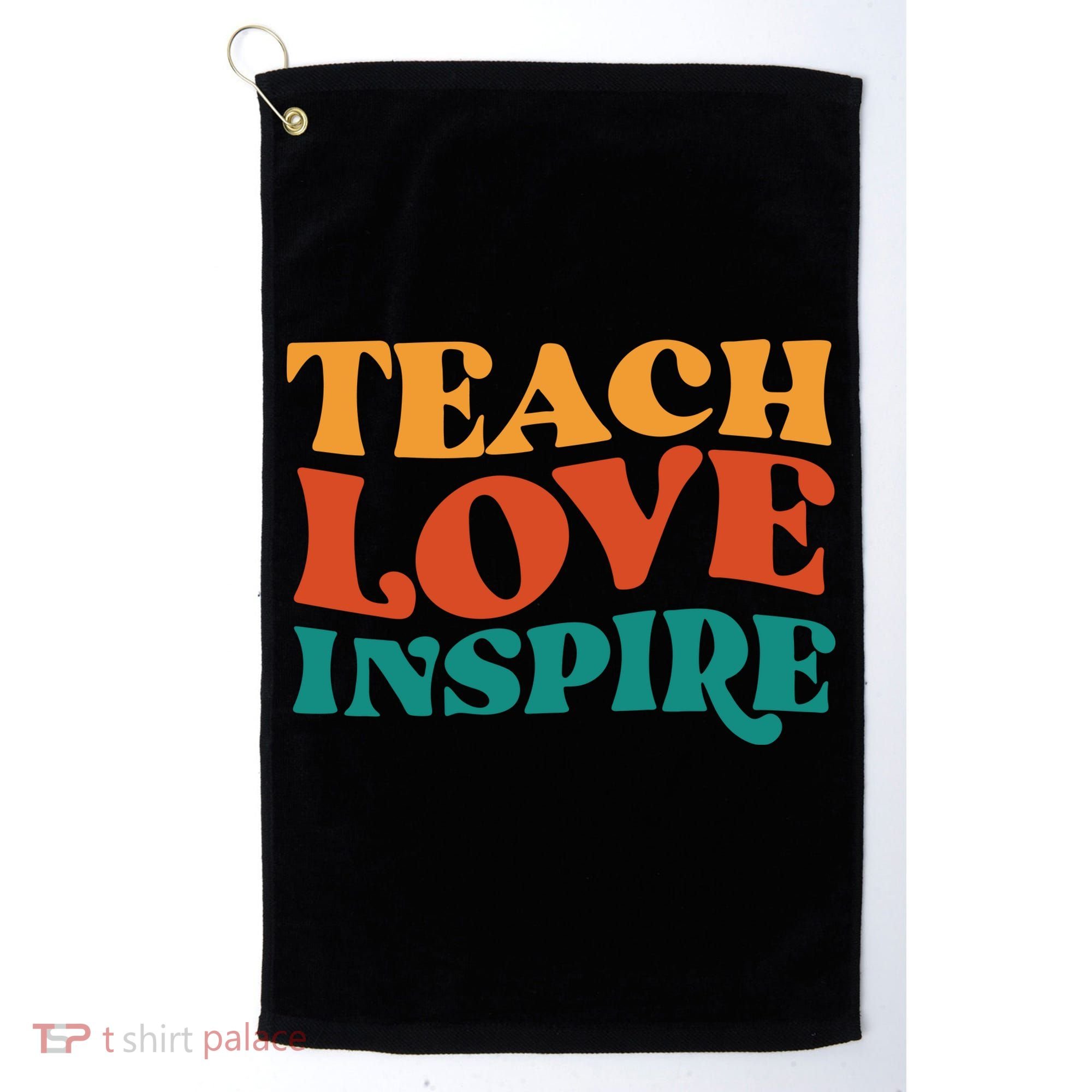 Teach Love Inspire Gift For Teacher Golf Towel