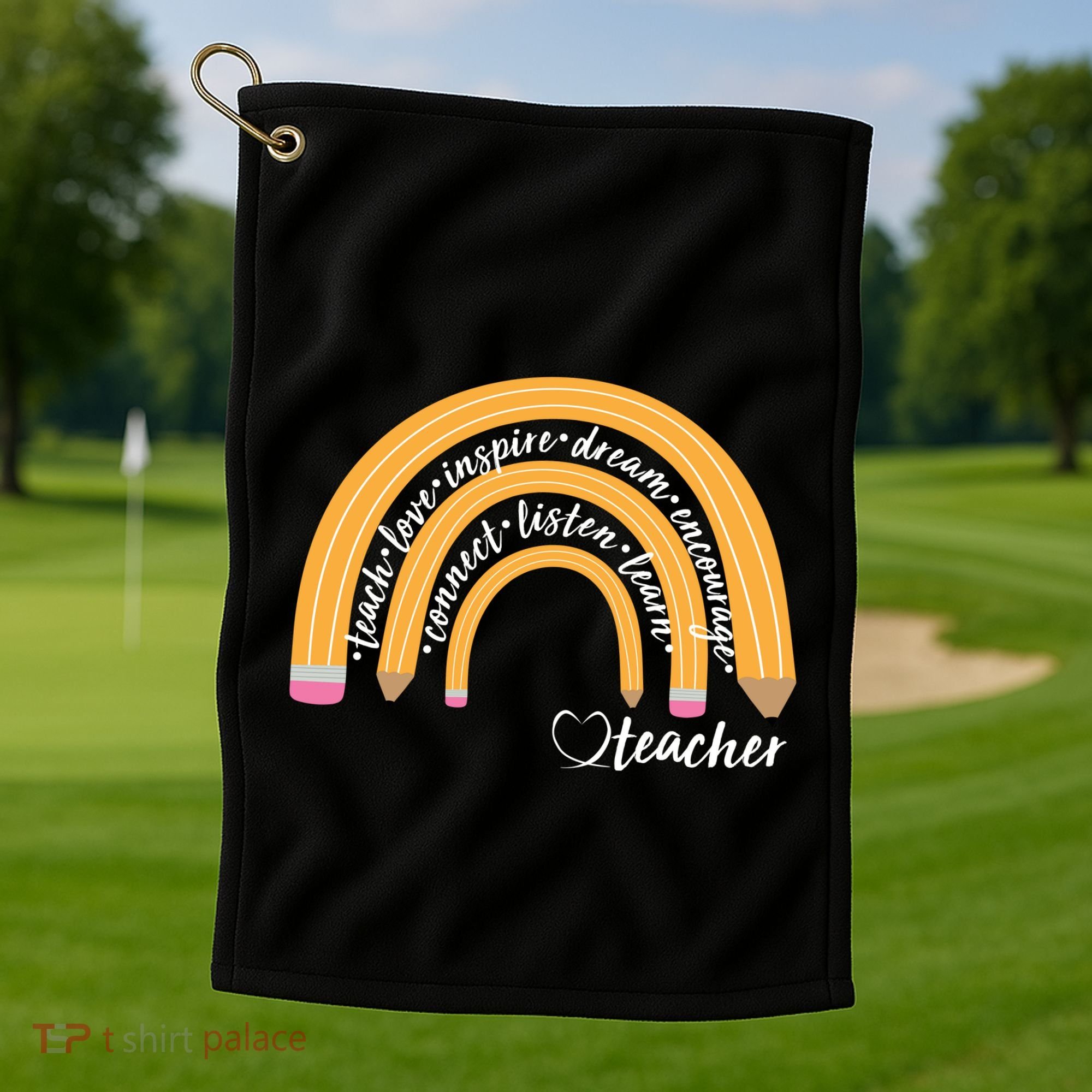 Teach Love Inspire Dream Encourage Teacher Love Golf Towel