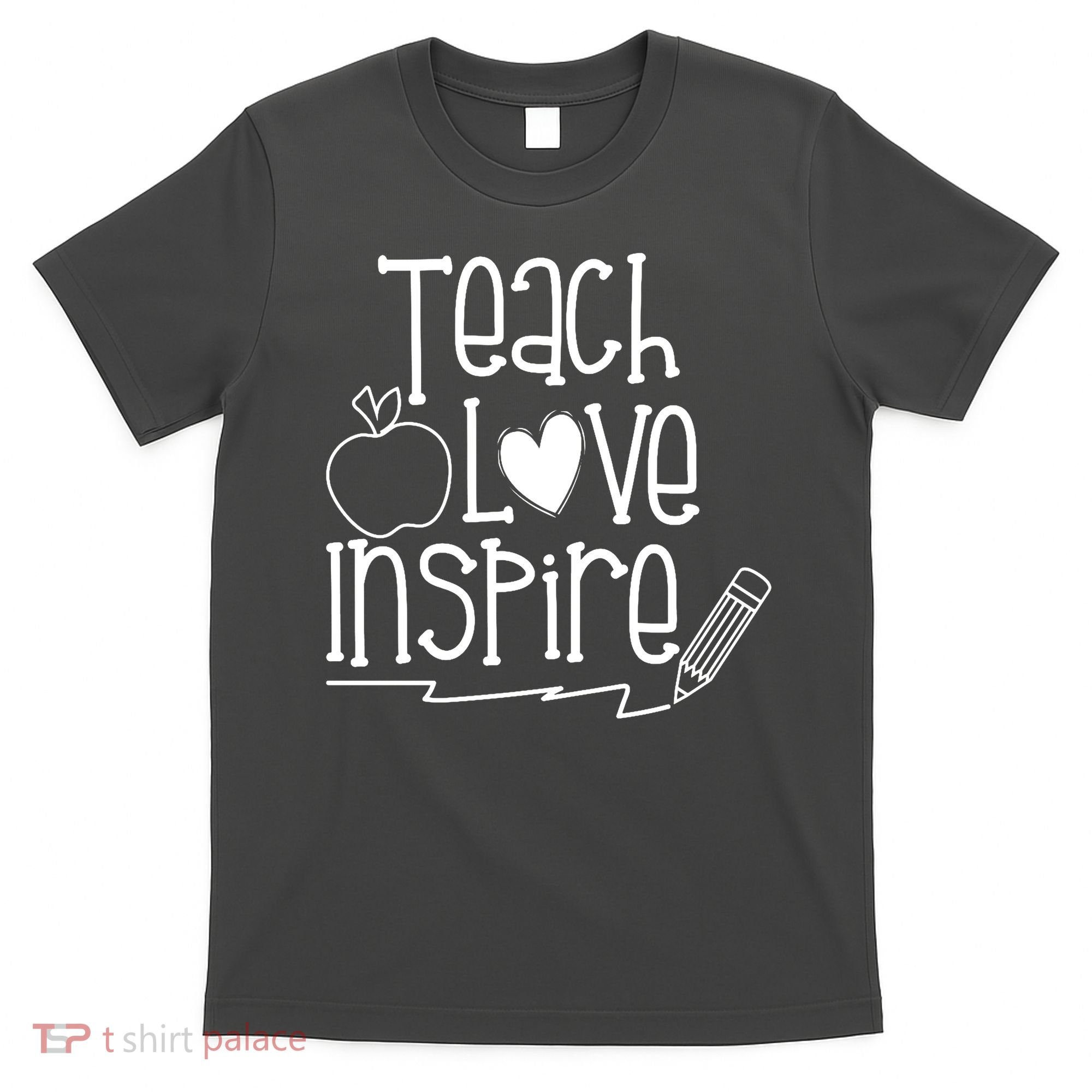 Teach Love Inspire Cute Gift For Teacher T-Shirt