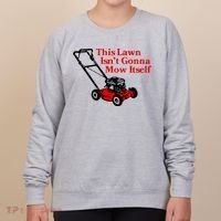 This Lawn IsnT Gonna Mow Itself Women's Sweatshirt thumb 0
