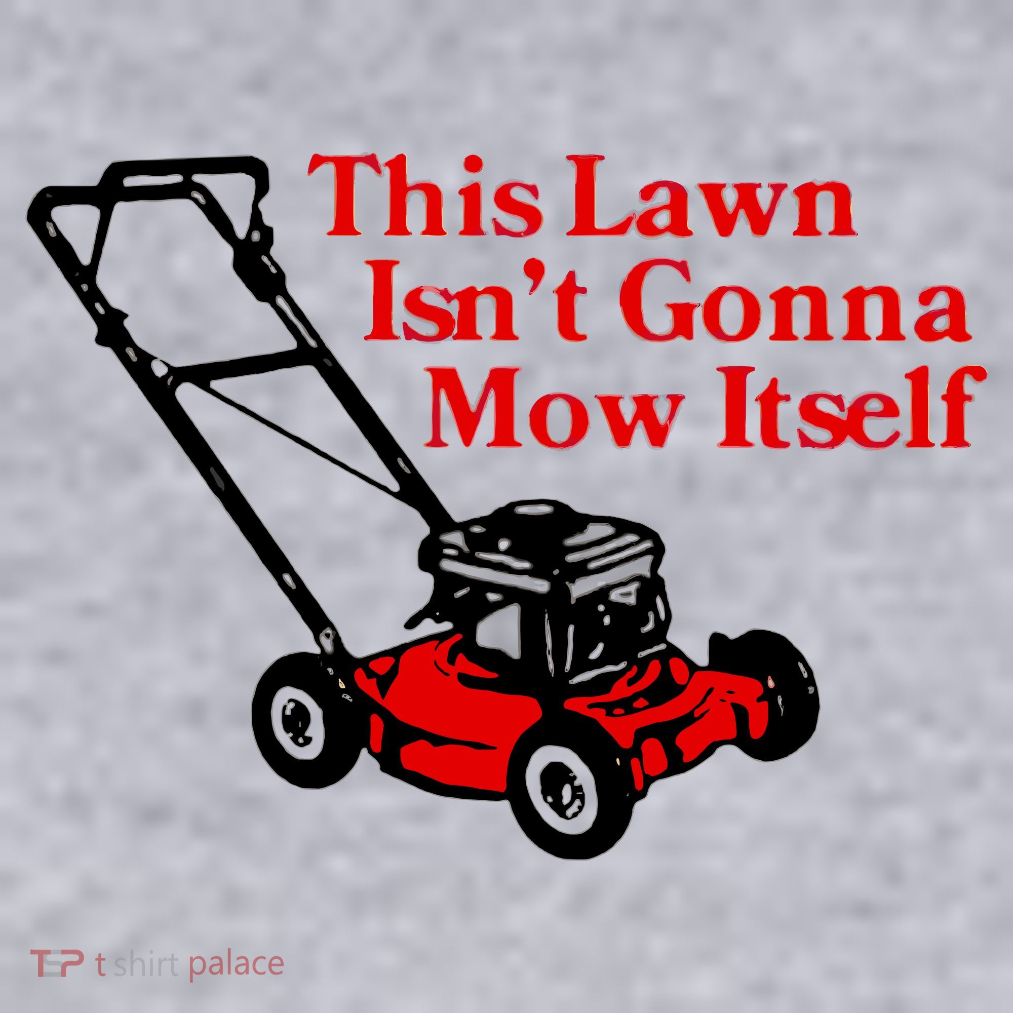 This Lawn IsnT Gonna Mow Itself Women's Sweatshirt