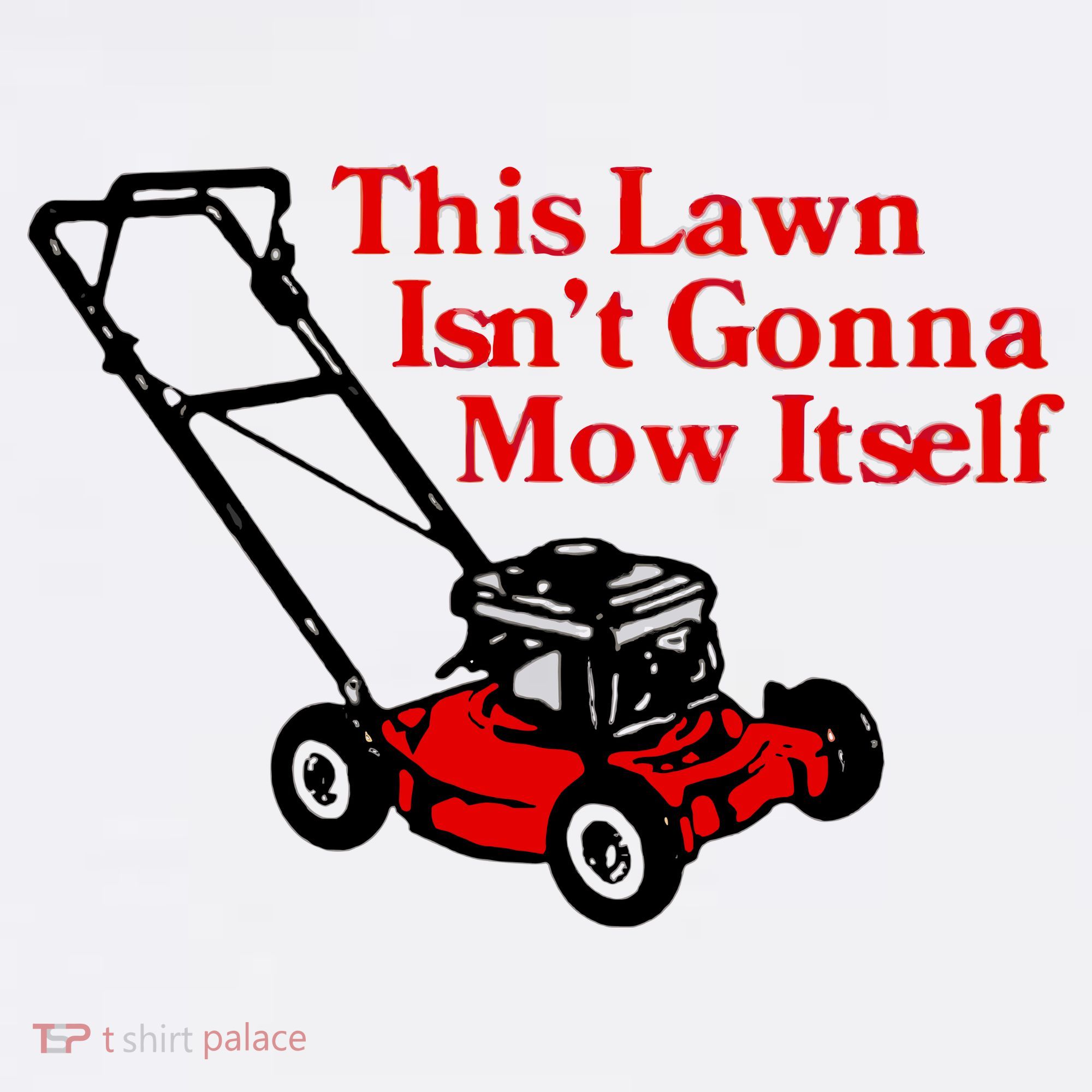 This Lawn IsnT Gonna Mow Itself Women's Long Sleeve Shirt
