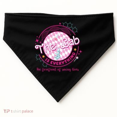 The Lab Is Everything The Forefront Of Saving Lives USA-Made Doggie Bandana