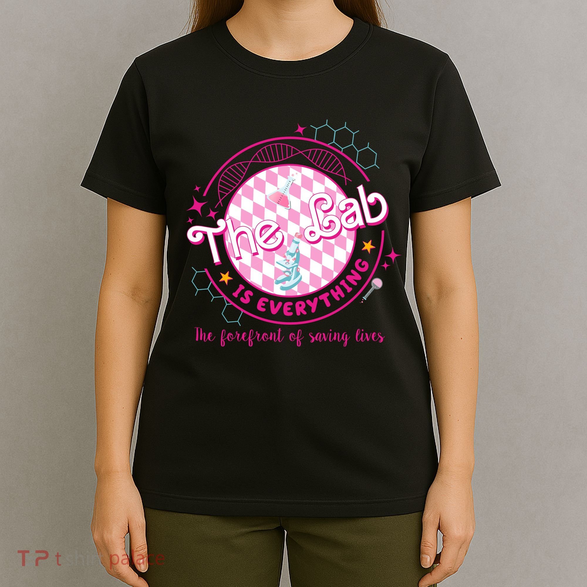 The Lab Is Everything The Forefront Of Saving Lives T-Shirt