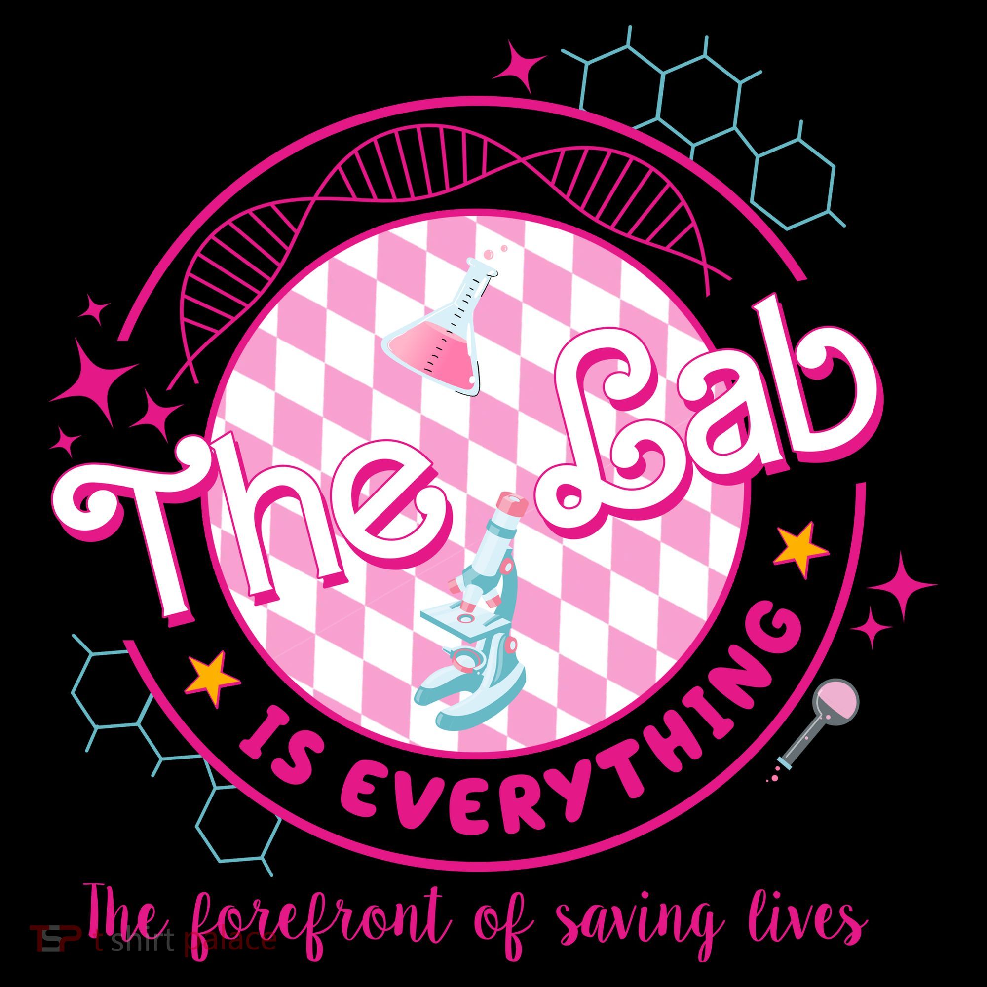 The Lab Is Everything The Forefront Of Saving Lives T-Shirt
