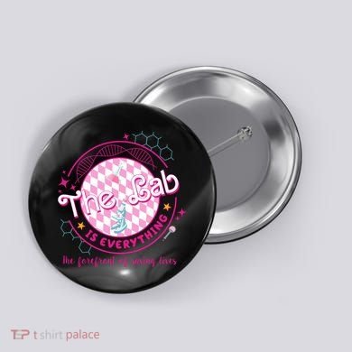 The Lab Is Everything The Forefront Of Saving Lives Button