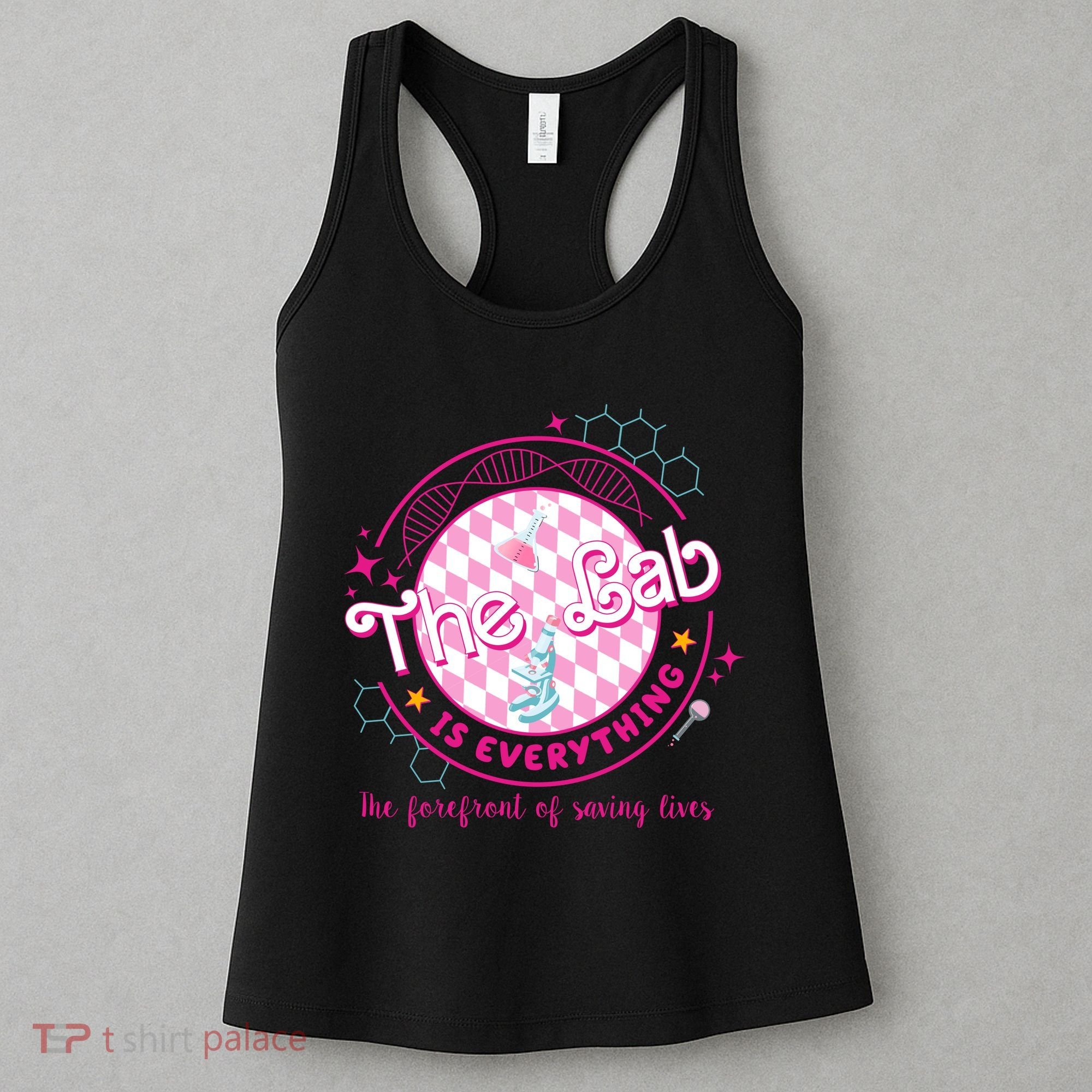 The Lab Is Everything The Forefront Of Saving Lives Women's Tank Top