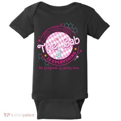 The Lab Is Everything The Forefront Of Saving Lives Baby Bodysuit