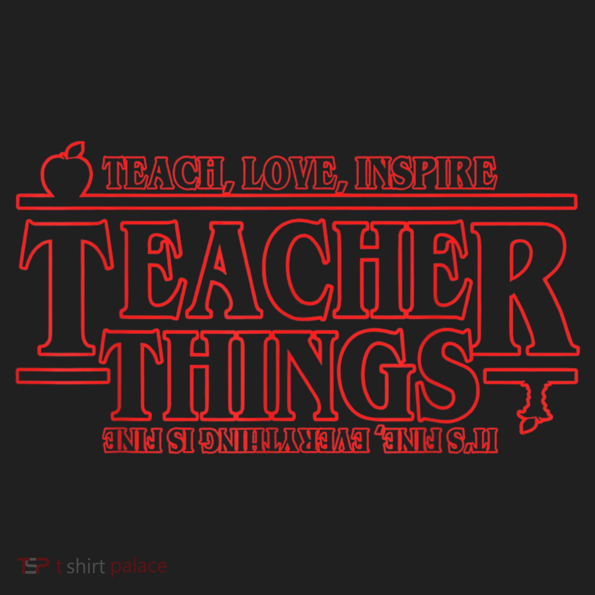 Teach Love Inspire Teacher Things It's Fine Everything Women's Sweatshirt