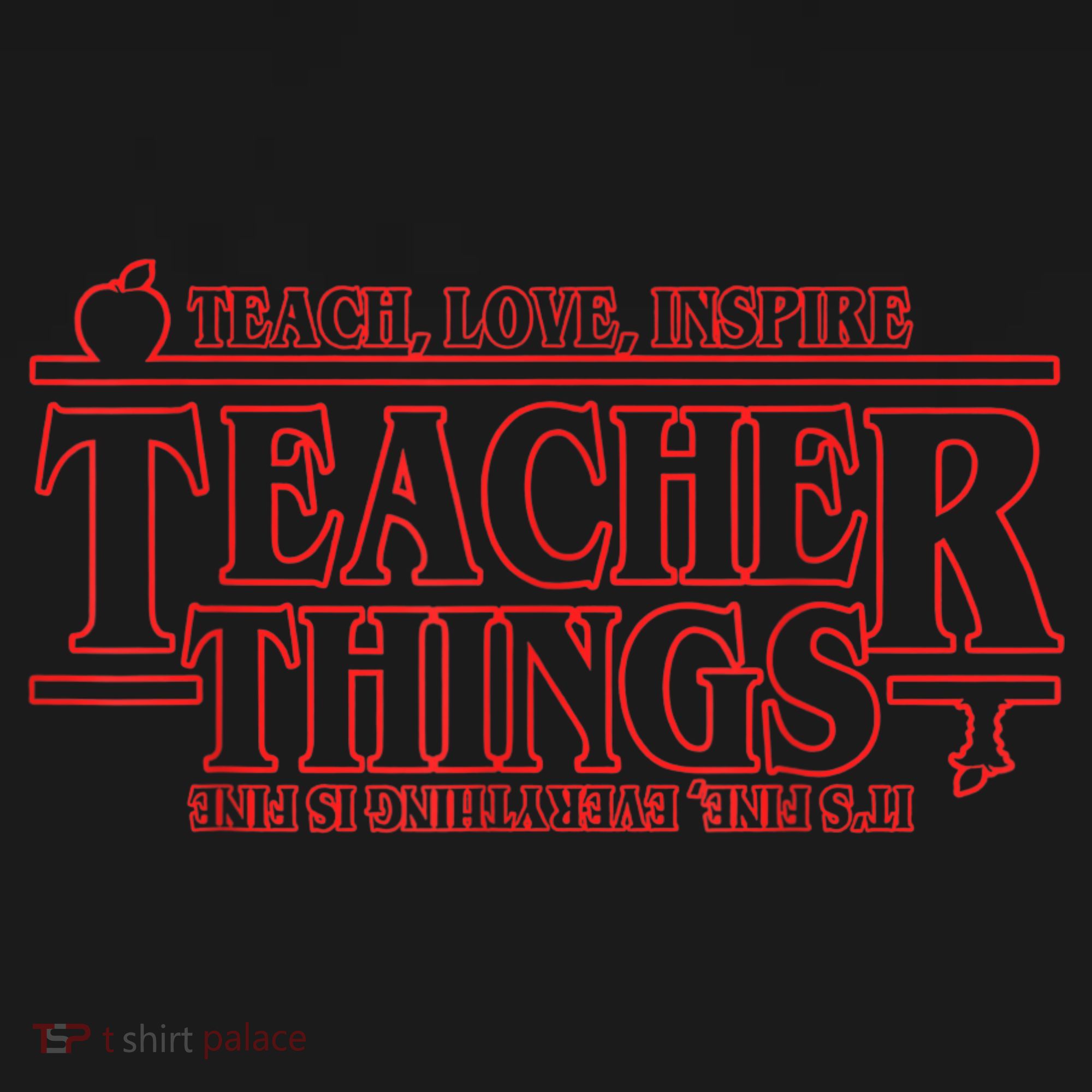 Teach Love Inspire Teacher Things It's Fine Everything Doggie Tank