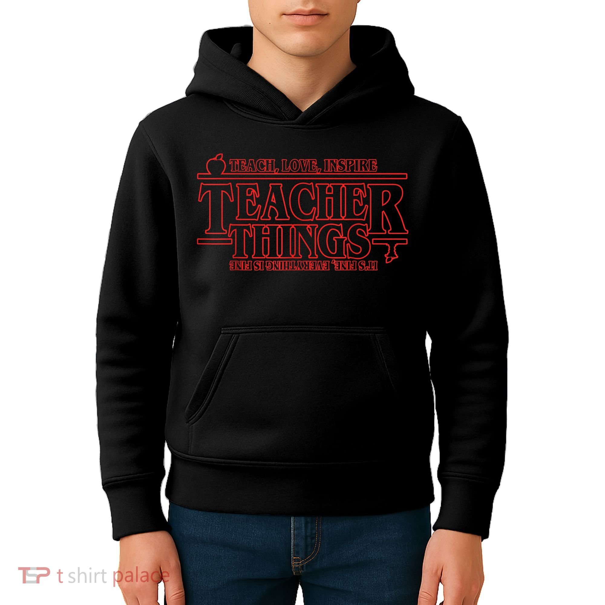 Teach Love Inspire Teacher Things It's Fine Everything Kids Hoodie