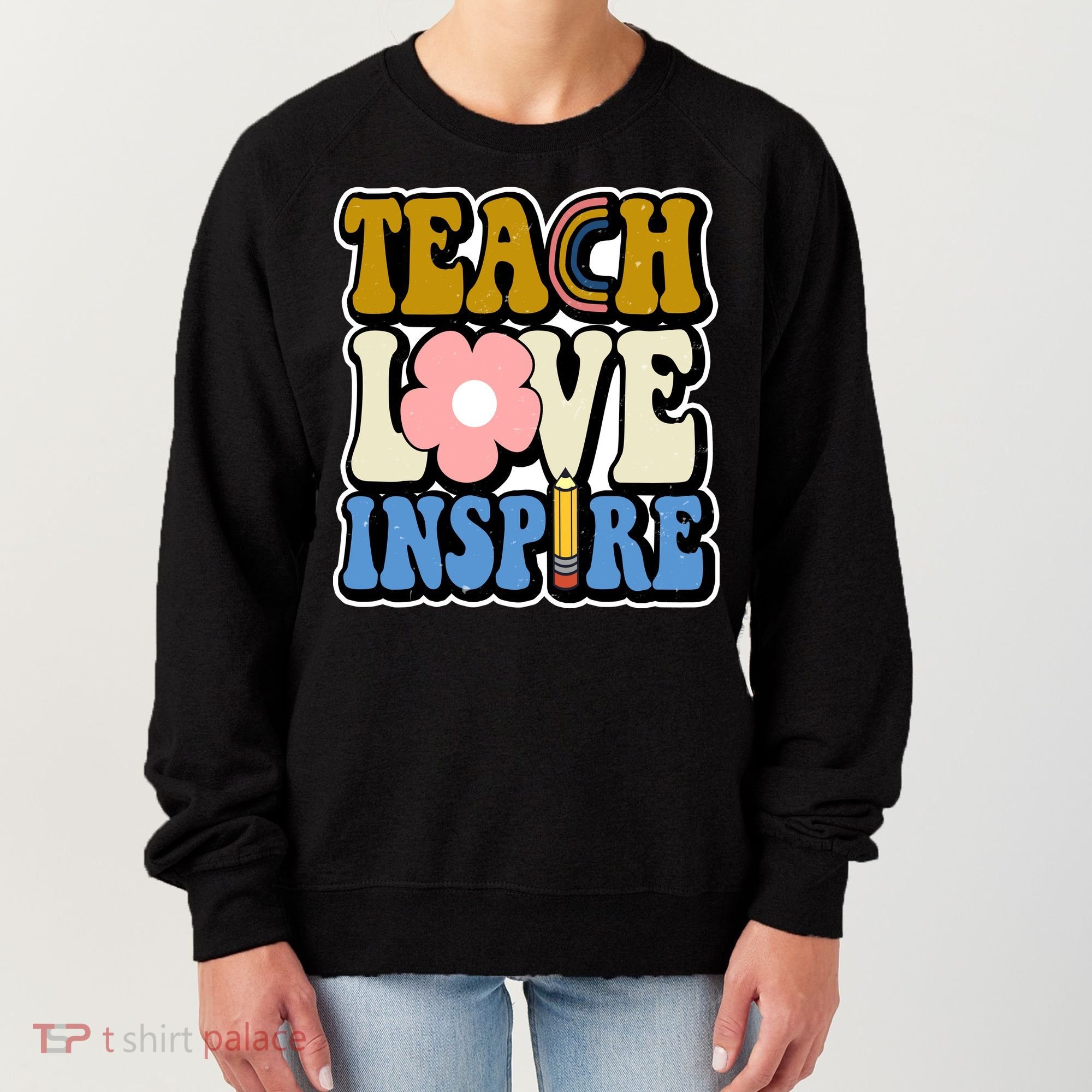Teach Love Inspire Retro Gift For Teacher Women's Sweatshirt