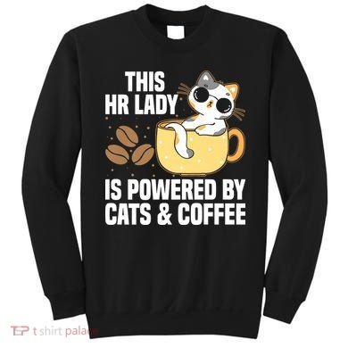 This Lady Is Powered By Cats & Coffee Expressive Design Sweatshirt