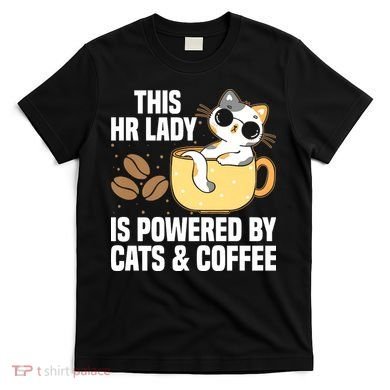 This Lady Is Powered By Cats & Coffee Expressive Design T-Shirt