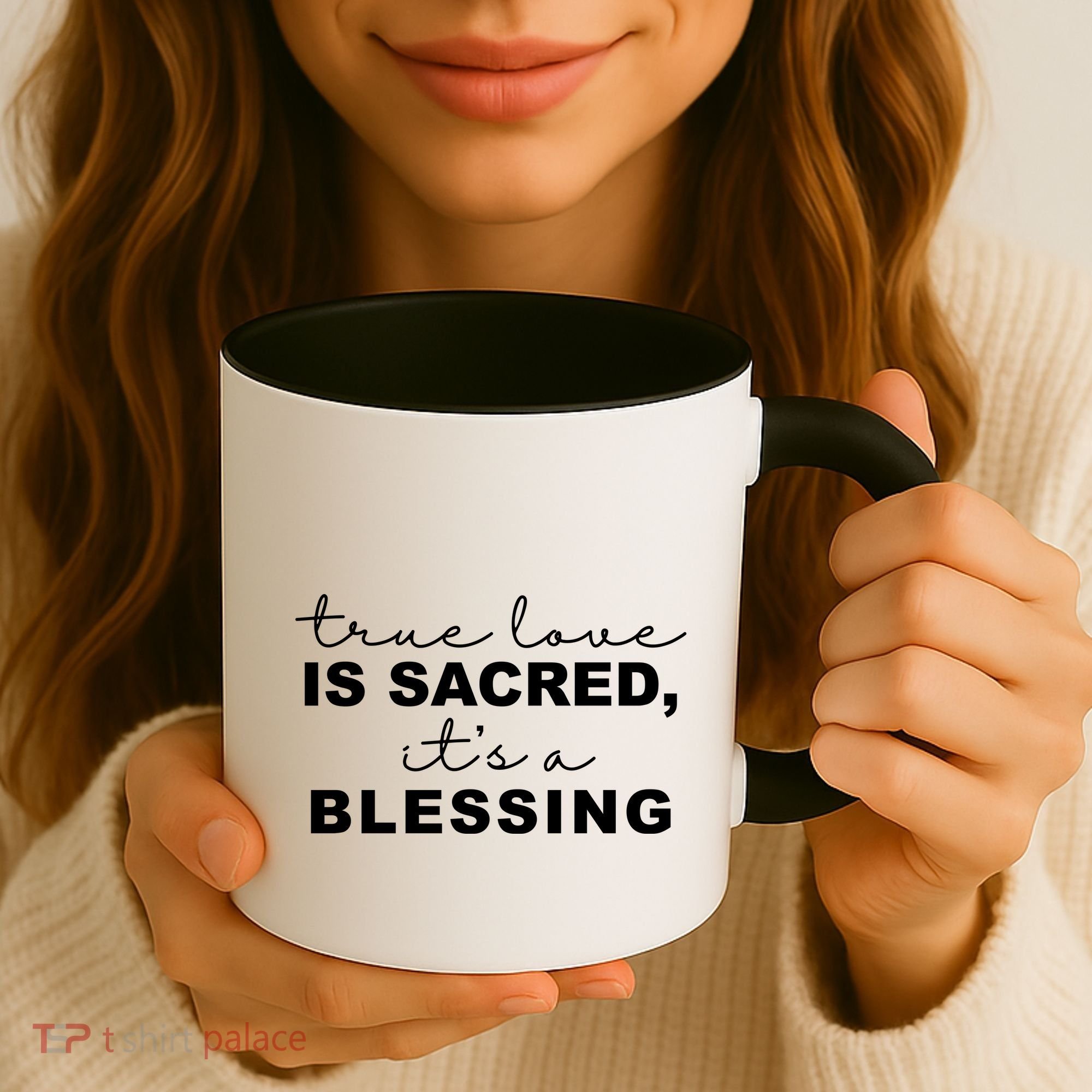 True Love Is Sacred It's A Blessing Coffee Mug