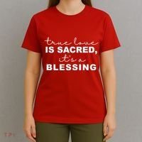 True Love Is Sacred It's A Blessing T-Shirt thumb 4