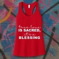 True Love Is Sacred It's A Blessing Women's Tank Top thumb 3