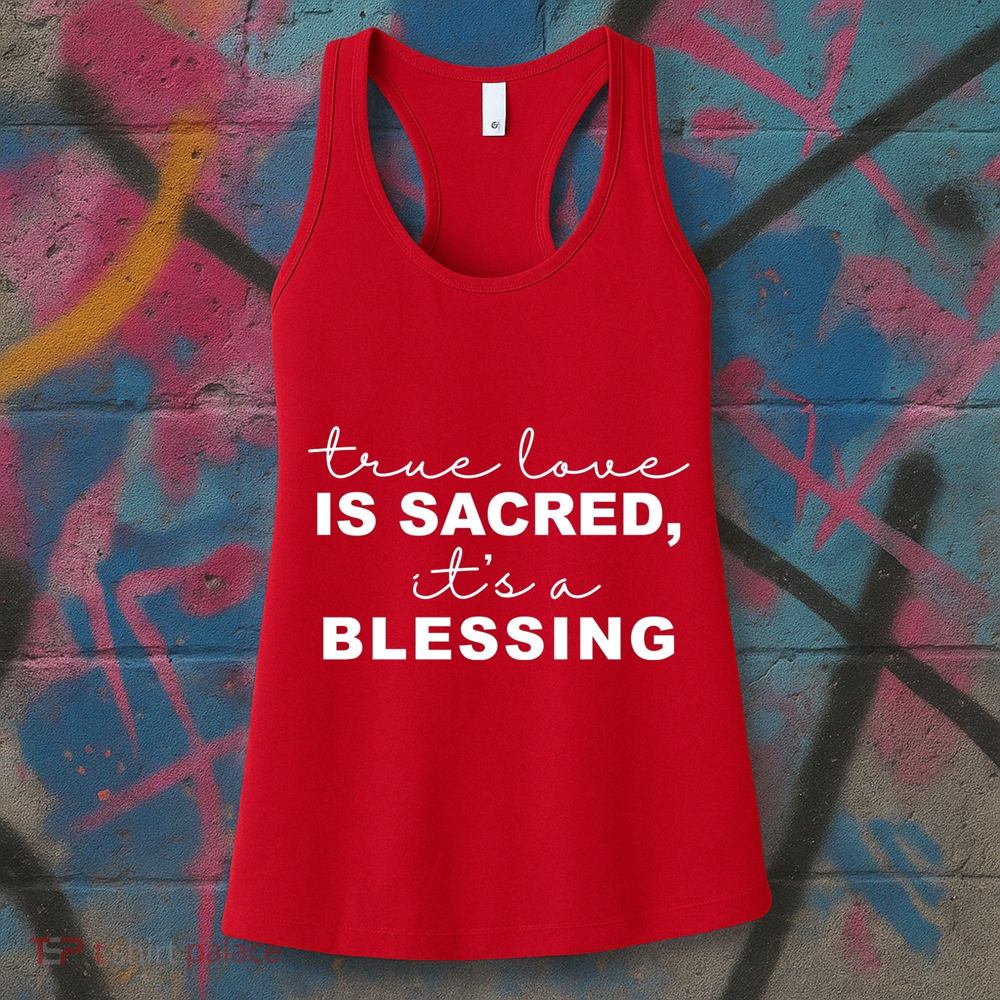 True Love Is Sacred It's A Blessing Women's Tank Top