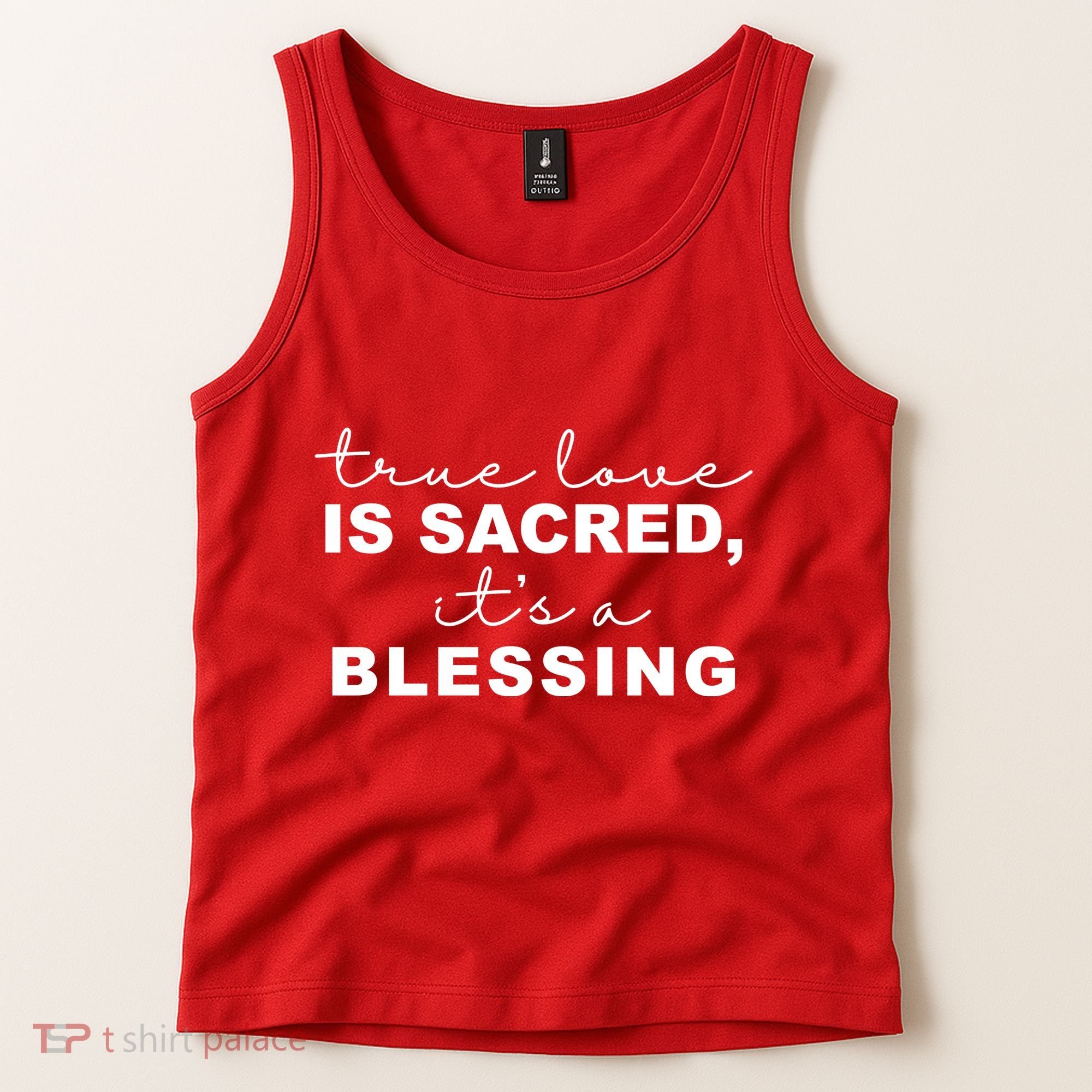 True Love Is Sacred It's A Blessing Tank Top