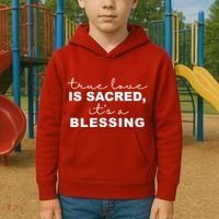 True Love Is Sacred It's A Blessing Kids Hoodie thumb 2