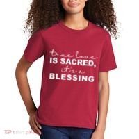 True Love Is Sacred It's A Blessing Kids T-Shirt thumb 2