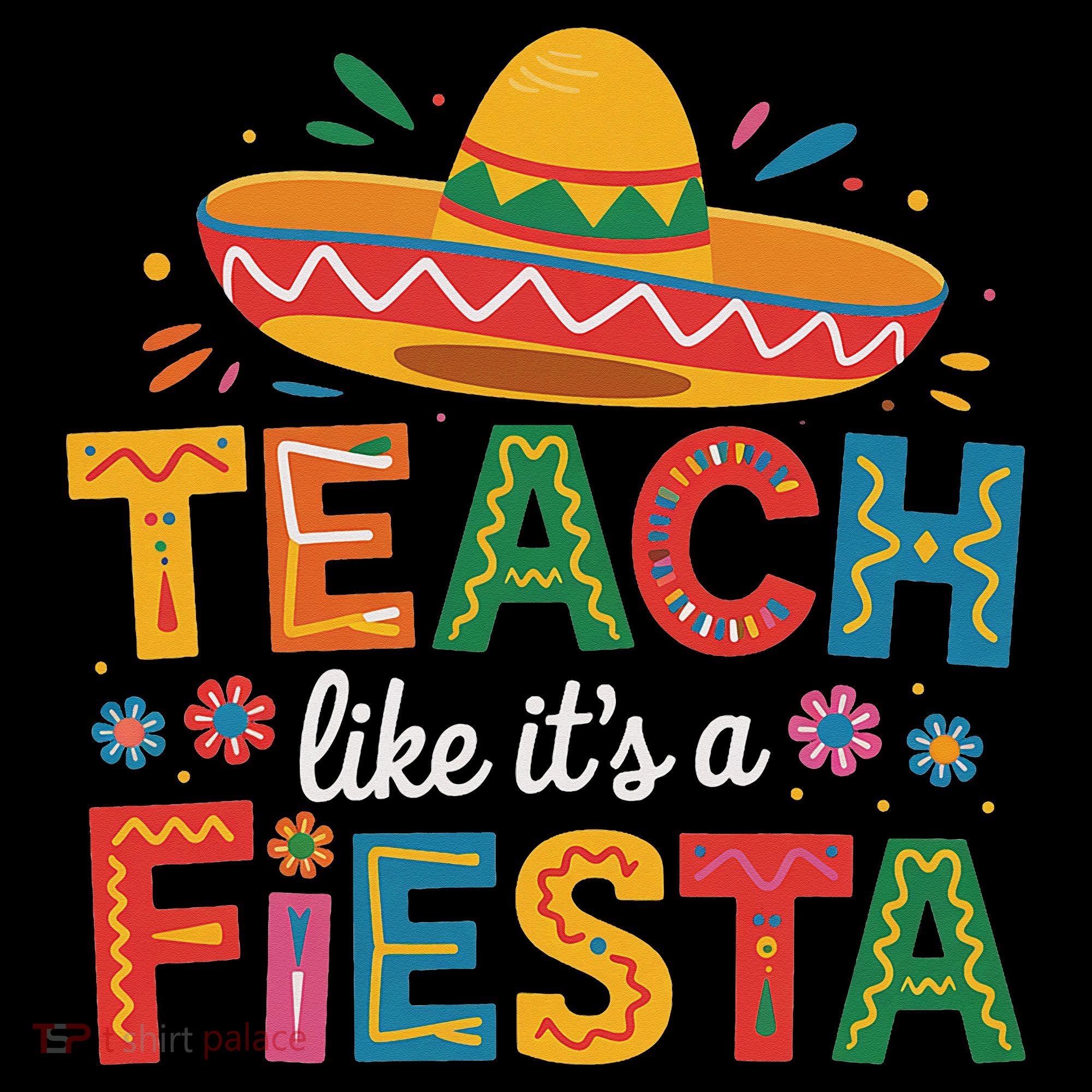 Teach Like Its A Fiesta Teachers Sombrero Cinco De Mayo Coffee Mug