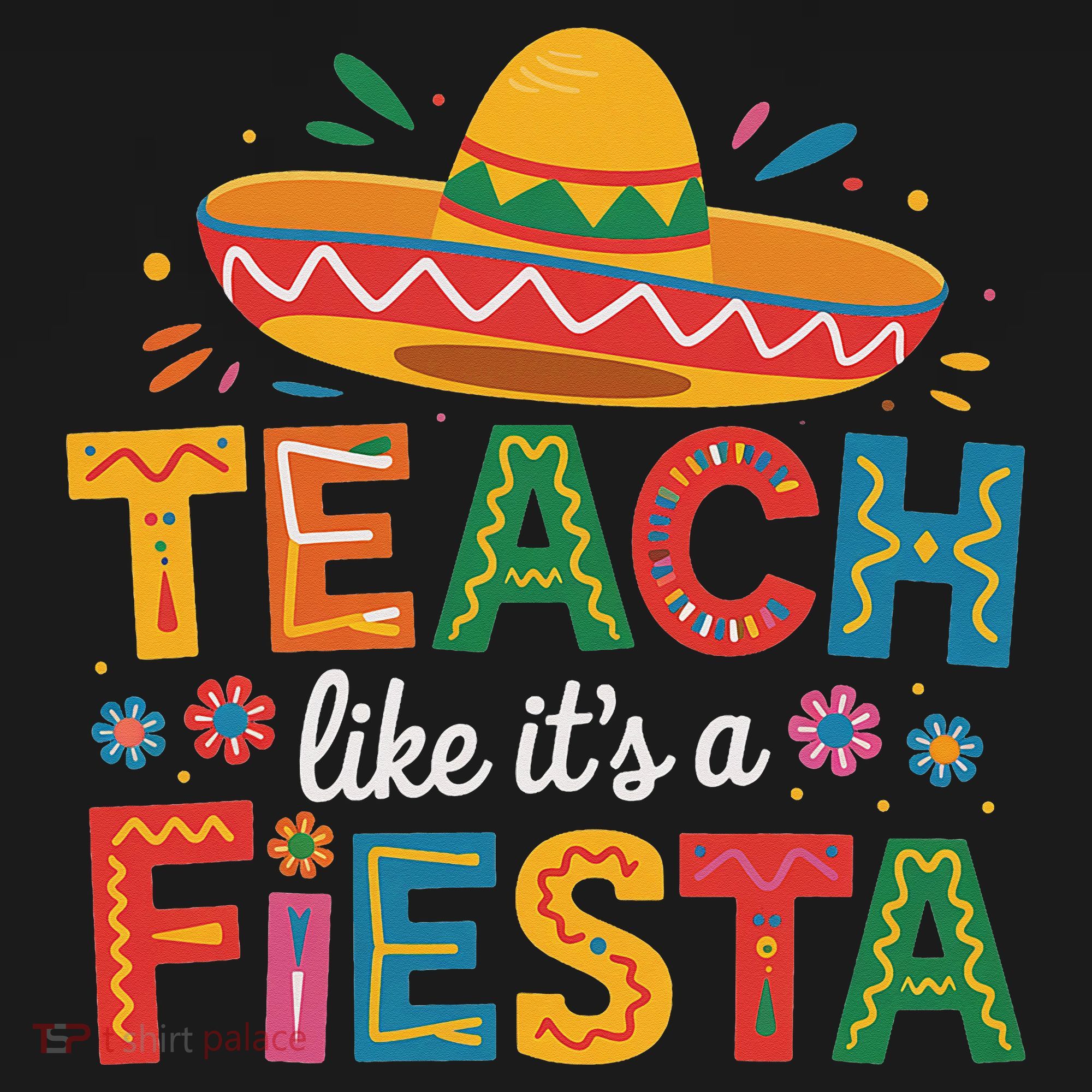 Teach Like Its A Fiesta Teachers Sombrero Cinco De Mayo Women's Hoodie