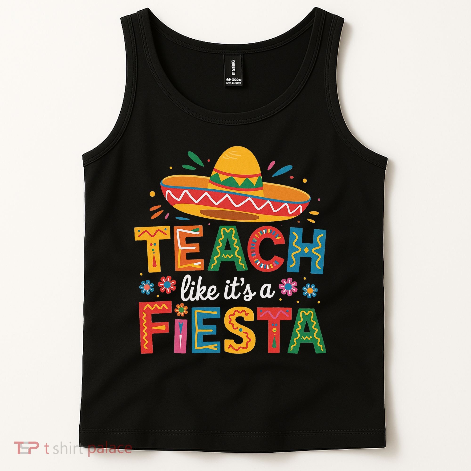 Teach Like Its A Fiesta Teachers Sombrero Cinco De Mayo Tank Top