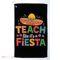 Teach Like Its A Fiesta Teachers Sombrero Cinco De Mayo Golf Towel thumb 0