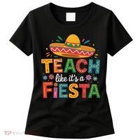 Teach Like Its A Fiesta Teachers Sombrero Cinco De Mayo Women's T-Shirt thumb 0
