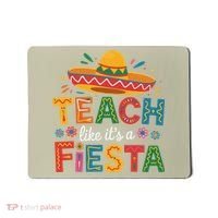 Teach Like Its A Fiesta Teachers Sombrero Cinco De Mayo Mousepad thumb 0